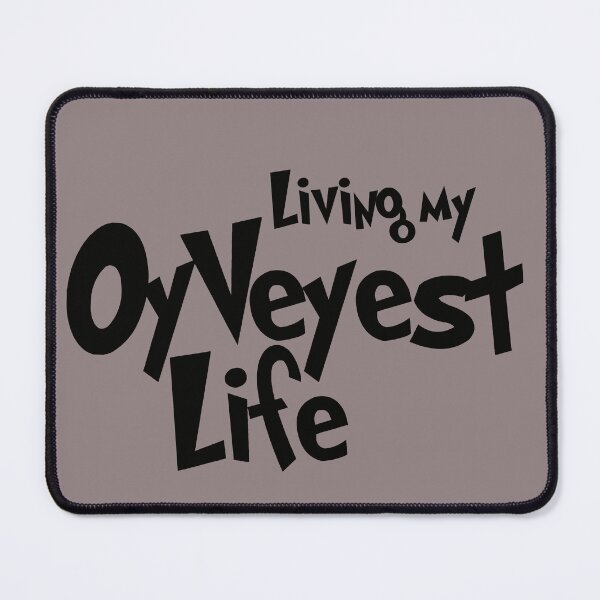 Item preview, Jewish joke, Oy Vey - living my okayest OyVeyest life.Yiddish. designed and sold by We-thePixels.