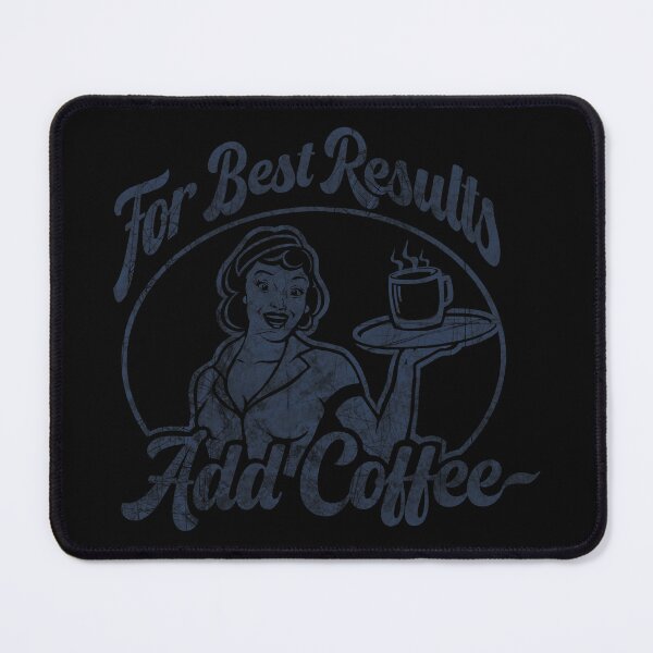 Item preview, For Best Results Add Coffee designed and sold by JDHardie.