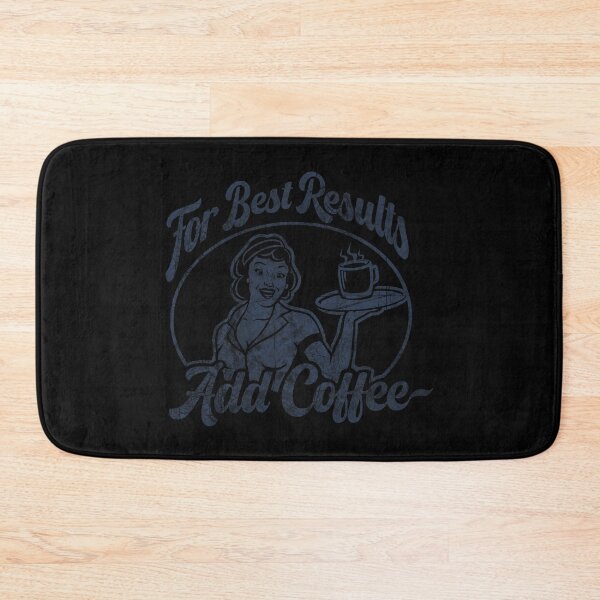 Item preview, For Best Results Add Coffee designed and sold by JDHardie.