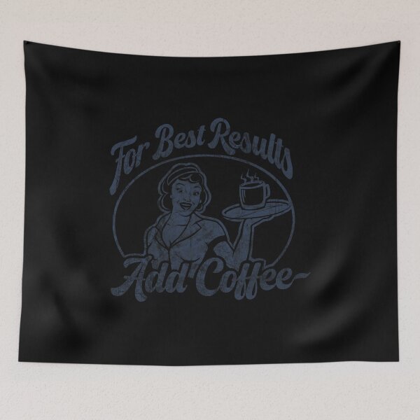 Item preview, For Best Results Add Coffee designed and sold by JDHardie.
