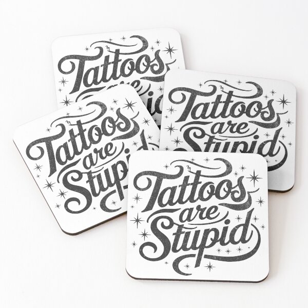 Item preview, Tattoos Are Stupid - Funny Tattoo Artist Satire designed and sold by Beanster-nl.
