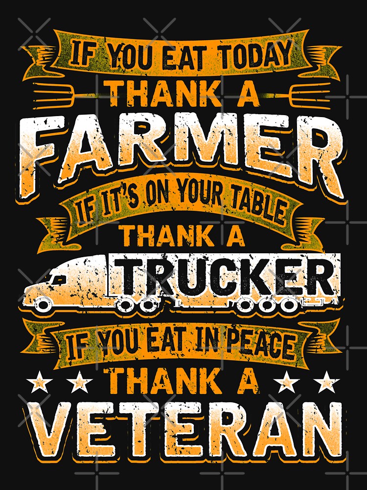 Thank a Farmer Thank a Trucker Thank a Veteran Shirt Apparel and Accessories  Essential T-Shirt for Sale by MarOlv