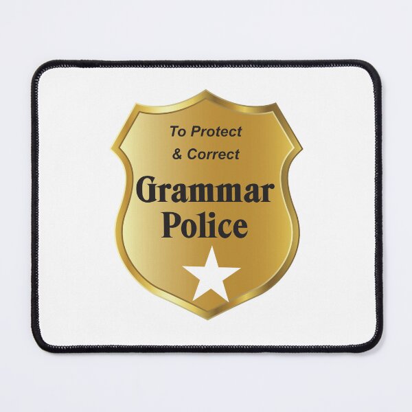 Item preview, Grammar Police, To Protect and Correct designed and sold by Tom Faulkner.