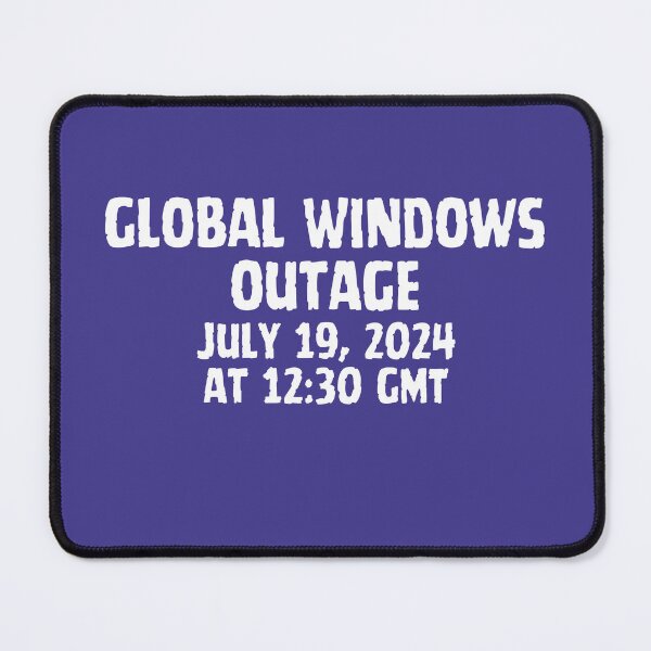 Item preview, Global Windows outage July 19, 2024 at 1230 GMT designed and sold by MerryCrown.