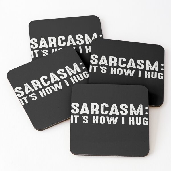 Item preview, Sarcasm:It's How I Hug Funny Sarcastic Humour designed and sold by PrintItStudio.