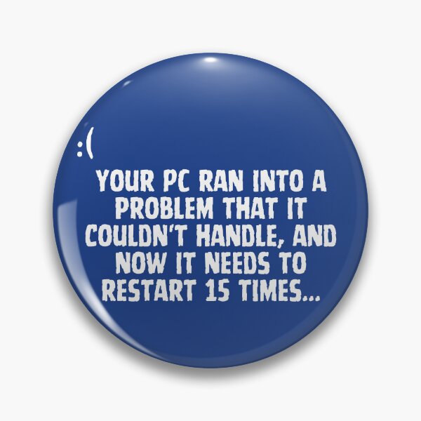 Item preview, Your PC ran into a problem that it couldn't handle, and now it needs to restart 15 times.. designed and sold by MerryCrown.