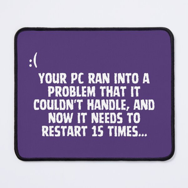 Item preview, Your PC ran into a problem that it couldn't handle, and now it needs to restart 15 times.. designed and sold by MerryCrown.