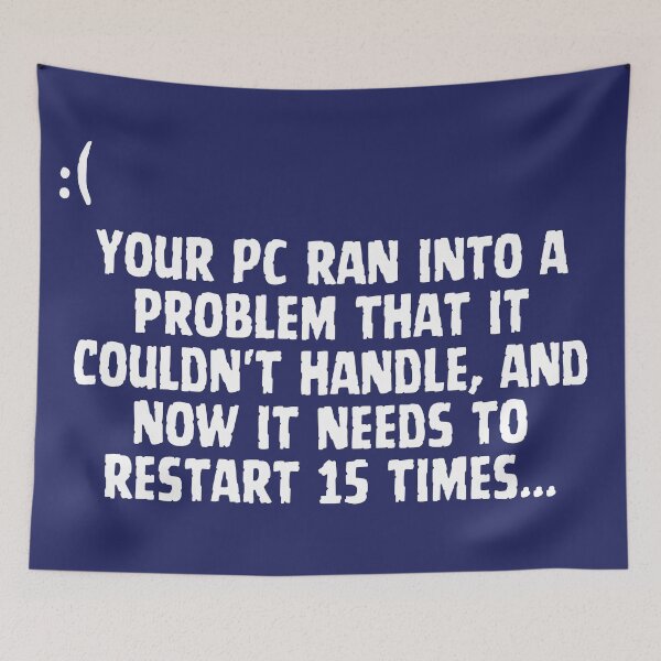 Item preview, Your PC ran into a problem that it couldn't handle, and now it needs to restart 15 times.. designed and sold by MerryCrown.
