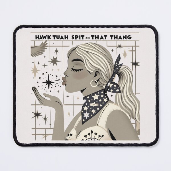 Item preview, Gotta Give 'Em That Hawk Tuah designed and sold by zoughlal.