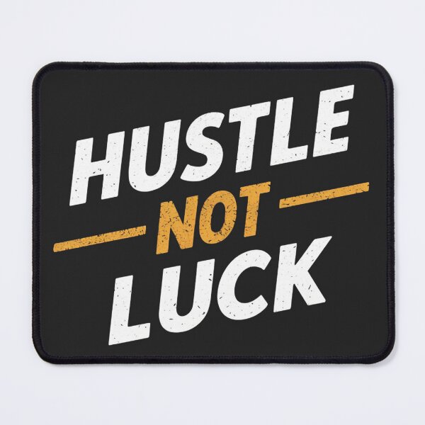 Item preview, Hustle Not Luck designed and sold by khufra1.