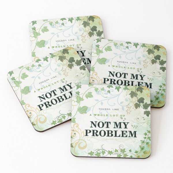 Item preview, Sound Like a Whole lot of Not My Problem  designed and sold by Makemedesign.