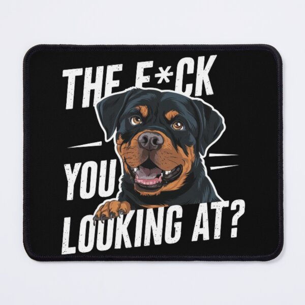 Item preview, Rottweiler - The F*ck You Looking At? designed and sold by 123ks.