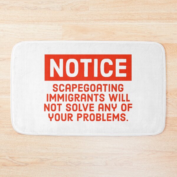 Item preview, Notice scapegoating immigrants will not solve your problems  designed and sold by Rachel the Artist .