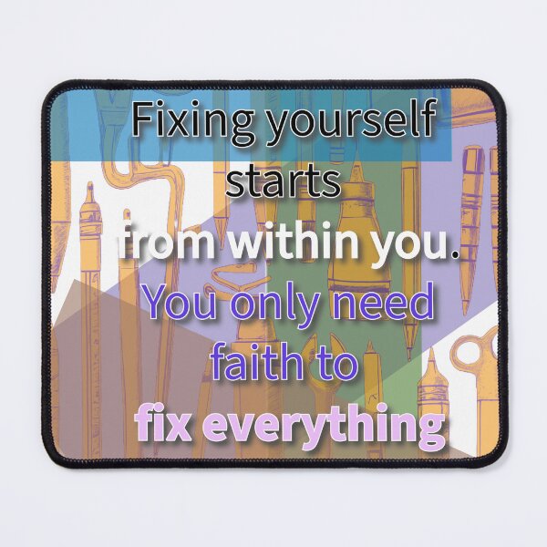 Item preview, Fixing yourself starts from within you. You only need faith to fix everything designed and sold by FOOZ08.