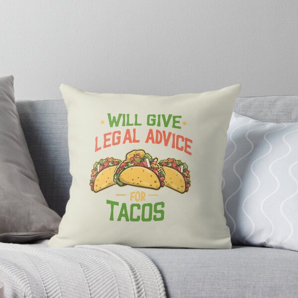 Item preview, Will Give Legal Advice For Tacos designed and sold by Verycutethings.