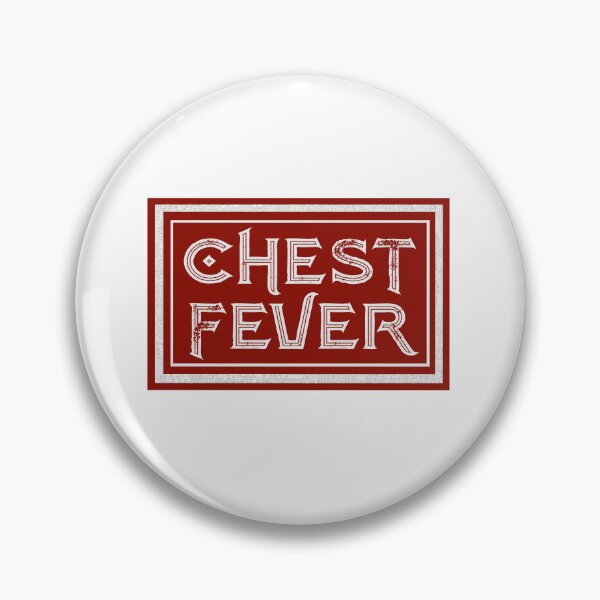 Item preview, Chest Fever designed and sold by DrifterMerch.