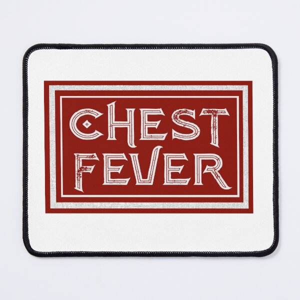 Item preview, Chest Fever designed and sold by DrifterMerch.