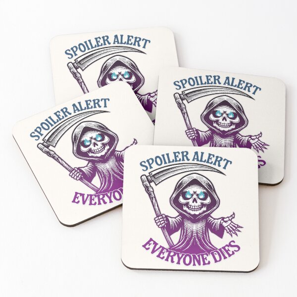 Item preview, Spoiler Alert: Everyone Dies - Funny Dark Grim Reaper Sarcams Humor Gift  designed and sold by InkyGenies.