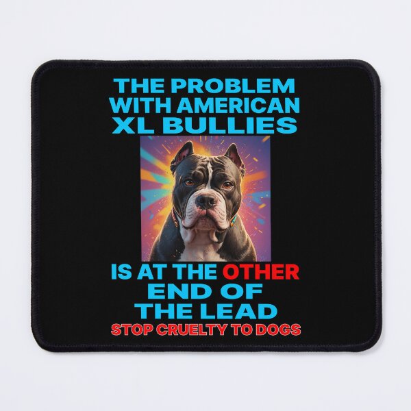 Item preview, PROBLEM WITH XL BULLIES AT OTHER END LEAD 2 designed and sold by Marni Scofidio Desi9ns.