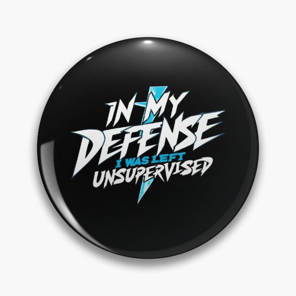 Item preview, In My Defense I Was Left Unsupervised designed and sold by artchic4you.