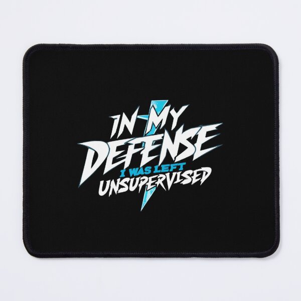 Item preview, In My Defense I Was Left Unsupervised designed and sold by artchic4you.