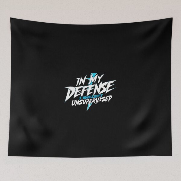 Item preview, In My Defense I Was Left Unsupervised designed and sold by artchic4you.