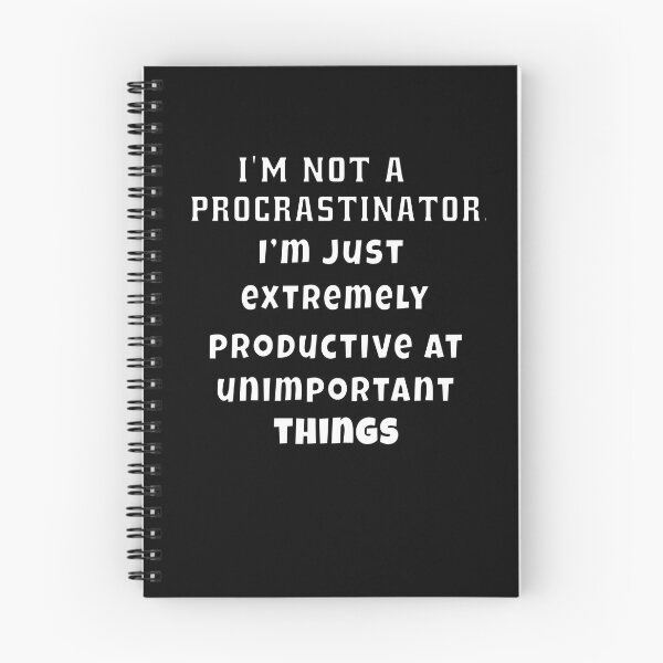 Item preview, Funny Sarcastic Humor I’m not a procrastinator. I’m just extremely productive at unimportant things designed and sold by fantasticdesign.