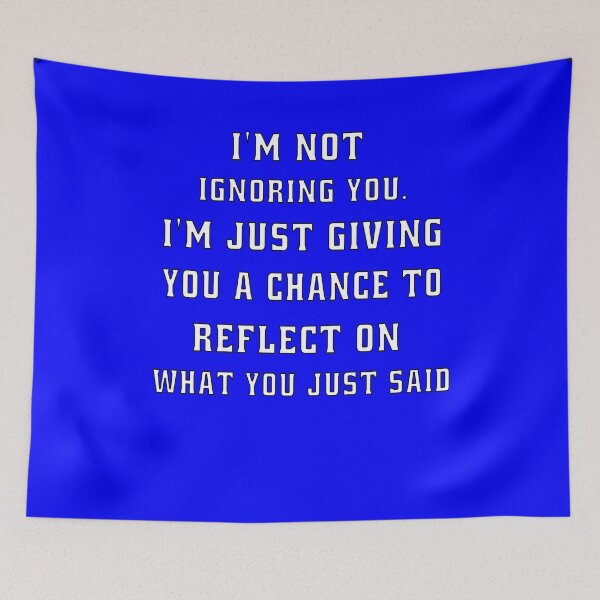 Item preview, Funny Sarcastic Humor I'm Not Ignoring You. I’m Just Giving You A Chance  designed and sold by fantasticdesign.