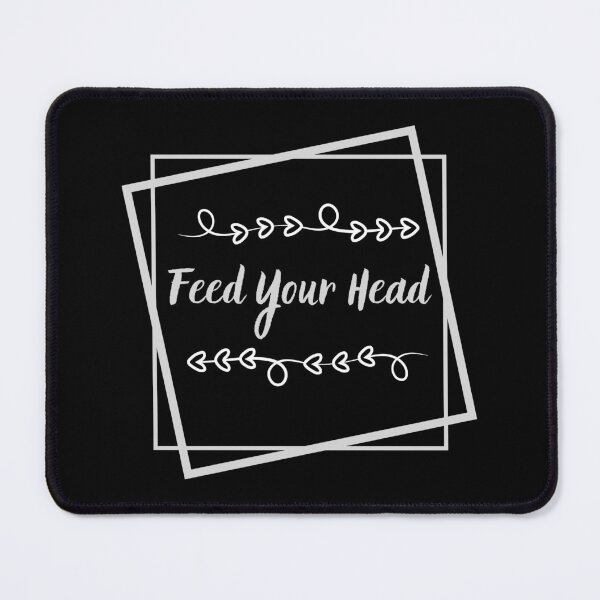 Item preview, Feed Your Head designed and sold by Monica-Designs.
