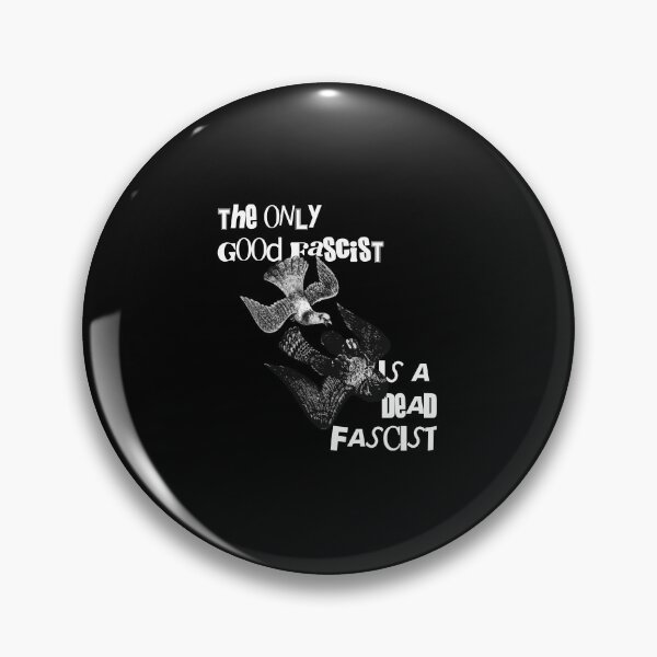 Item preview, The only good fascist is a dead  fascist designed and sold by remerasnerdas.