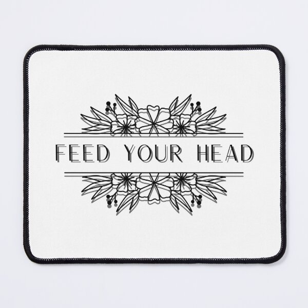 Item preview,  Feed Your Head - Message Proudly 2 designed and sold by Monica-Designs.