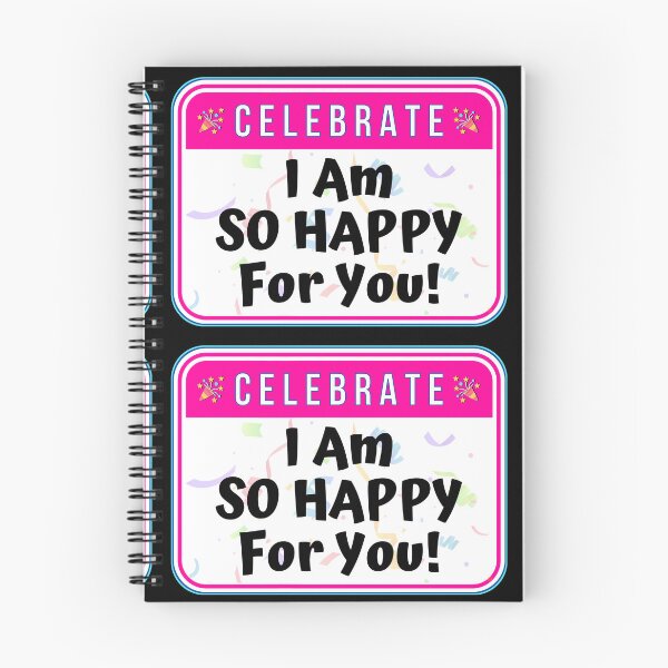 Item preview, CELEBRATE:  I Am So Happy For You! - funny celebration signs designed and sold by DesignsFromTW-S.