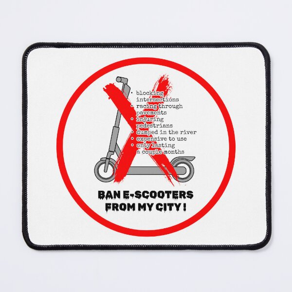 Item preview, Ban e-scooters from my city! designed and sold by PuzzlingStuff.
