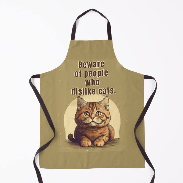 Item preview, BE OF PEOPLE WHO DISLIKE CATS KITTY QUOTES designed and sold by La Loca.