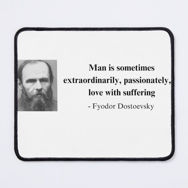 Item preview, In Love With Suffering Fyodor Dostoevsky Quote designed and sold by freestatetees.