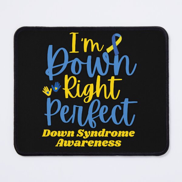 Item preview, I'm Down Right Perfect Down Syndrome Awareness designed and sold by AlienOccupation.