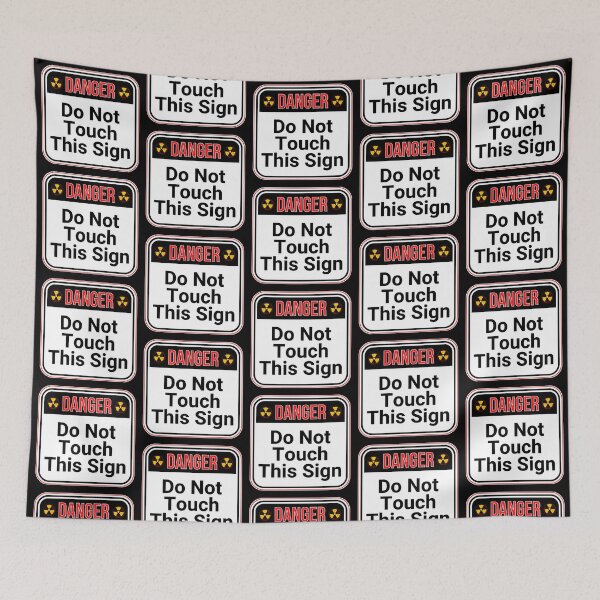 Item preview, DANGER:  Do Not Touch This Sign - funny warning signs designed and sold by DesignsFromTW-S.
