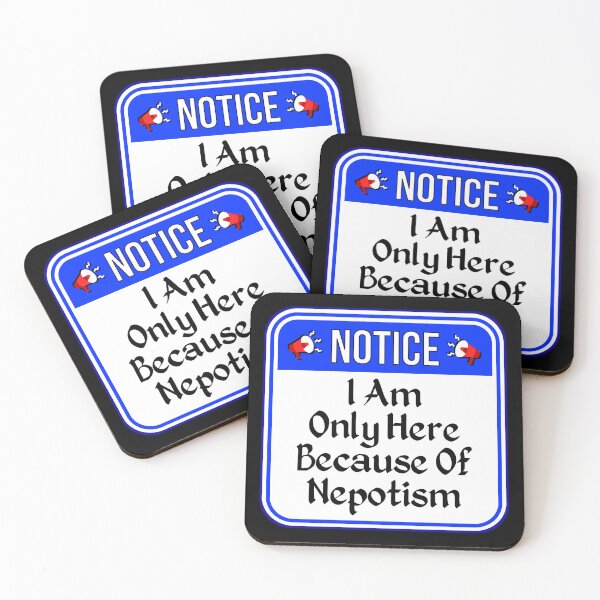 Item preview, NOTICE:  I Am Only Here Because Of Nepotism - funny warning signs designed and sold by DesignsFromTW-S.