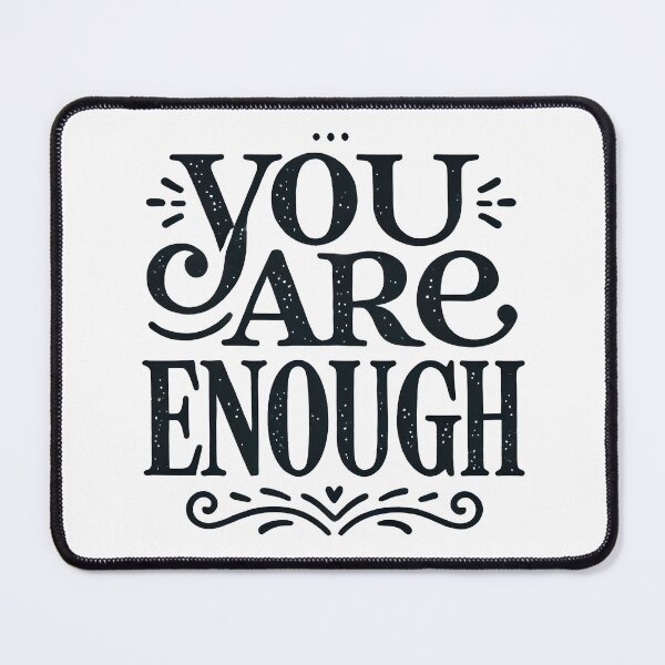 Item preview, You Are Enough Motivational Typography Design designed and sold by Abdulra7man369.