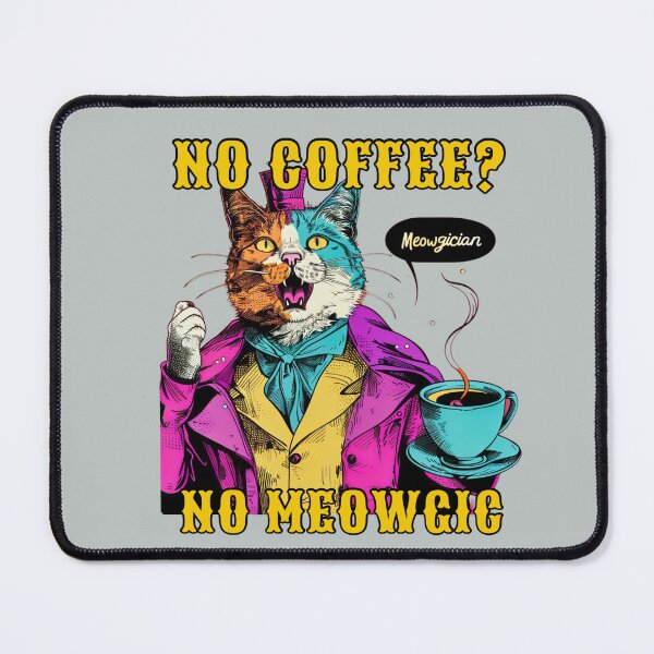 Item preview, No Coffee? No Meowgic designed and sold by FabulDeco2022.
