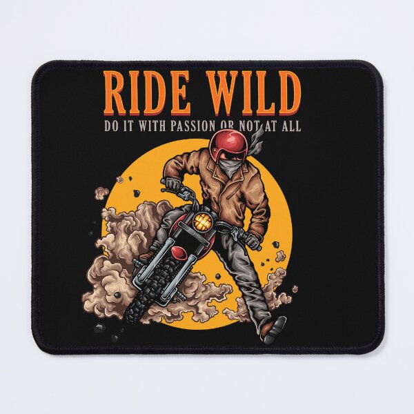 Item preview, Ride Will, Do It Passionate - Embrace Your Passion designed and sold by Mundo Tees.