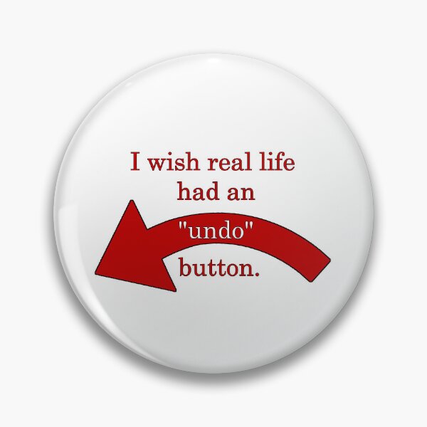 Item preview, Shouldn't Life Have an Undo Button? designed and sold by nerd-proverbs.