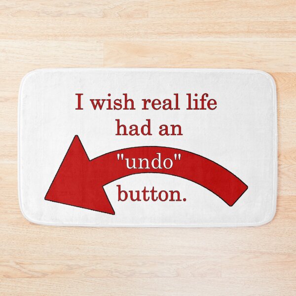 Item preview, Shouldn't Life Have an Undo Button? designed and sold by nerd-proverbs.