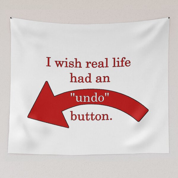 Item preview, Shouldn't Life Have an Undo Button? designed and sold by nerd-proverbs.