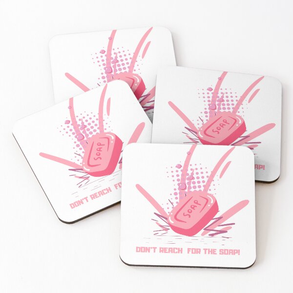 Item preview, DONT REACH FOR THE SOAP! designed and sold by RED-MOUSE.