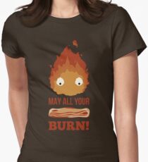 May all your BACON BURN !! Women's Fitted T-Shirt