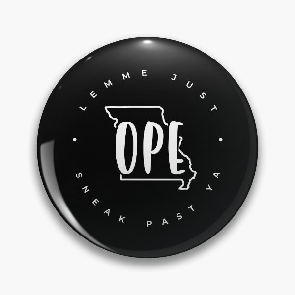 Item preview, Ope, Lemme Sneak Past Ya - Missouri designed and sold by OakGroveMerc.