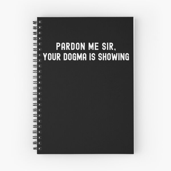 Item preview, Pardon Me Sir Your Dogma is Showing - Deconstruction designed and sold by zptees.