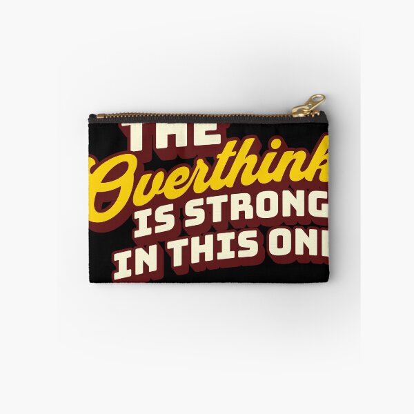 Item preview, The Overthink Is Strong In This One designed and sold by BadAttitudeTees.