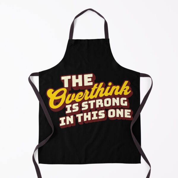 Item preview, The Overthink Is Strong In This One designed and sold by BadAttitudeTees.